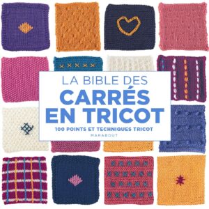 La bible des carrés en tricot